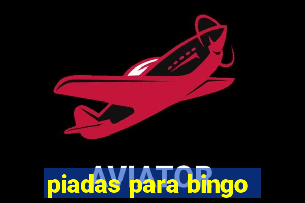 piadas para bingo